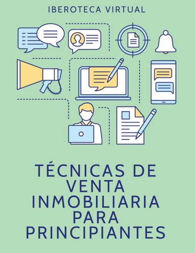 TÉCNICAS DE VENTA INMOBILIARIA PARA PRINCIPIANTES
