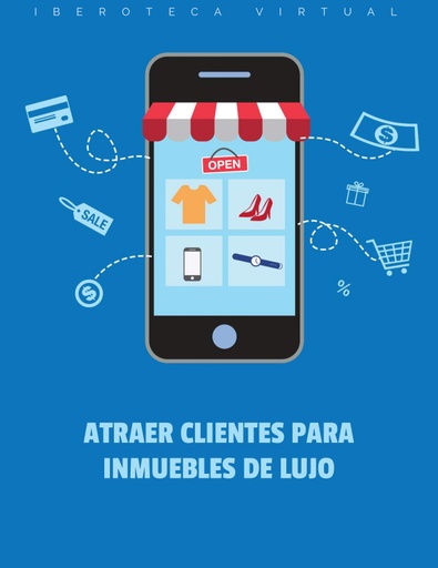 ATRAER CLIENTES PARA INMUEBLES DE LUJO
