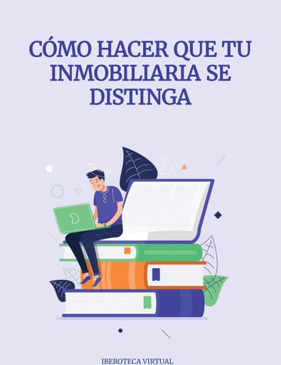 CÓMO HACER QUE TU INMOBILIARIA SE DISTINGA
