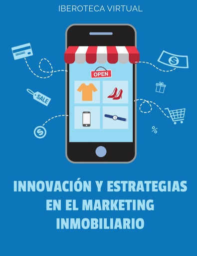 INNOVACIÓN Y ESTRATEGIAS EN EL MARKETING INMOBILIARIO