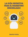 LA GUÍA DEFINITIVA PARA EL MARKETING INMOBILIARIO