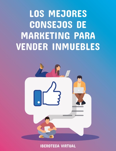 LOS MEJORES CONSEJOS DE MARKETING PARA VENDER INMUEBLES
