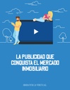 LA PUBLICIDAD QUE CONQUISTA EL MERCADO INMOBILIARIO