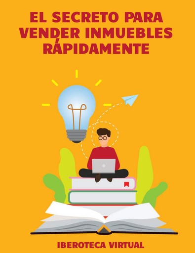 EL SECRETO PARA VENDER INMUEBLES RÁPIDAMENTE