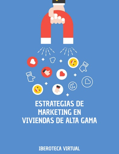 ESTRATEGIAS DE MARKETING EN VIVIENDAS DE ALTA GAMA
