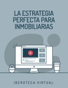 LA ESTRATEGIA PERFECTA PARA INMOBILIARIAS