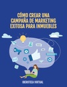 CÓMO CREAR UNA CAMPAÑA DE MARKETING EXITOSA PARA INMUEBLES