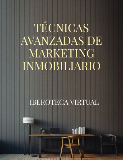 TÉCNICAS AVANZADAS DE MARKETING INMOBILIARIO