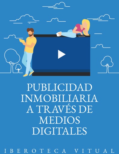 PUBLICIDAD INMOBILIARIA A TRAVÉS DE MEDIOS DIGITALES