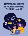 DESARROLLO DE SISTEMAS DE INFORMACIÓN PARA EL SECTOR DE LA SALUD
