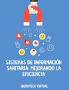 SISTEMAS DE INFORMACIÓN SANITARIA: MEJORANDO LA EFICIENCIA