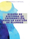 DISEÑO DE SISTEMAS DE INFORMACIÓN PARA LA GESTIÓN DE ALUMNOS