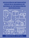 APLICACIÓN DE METODOLOGÍAS ÁGILES EN EL DESARROLLO DE SISTEMAS DE INFORMACIÓN EN UNIVERSIDADES