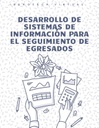 DESARROLLO DE SISTEMAS DE INFORMACIÓN PARA EL SEGUIMIENTO DE EGRESADOS