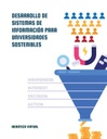 DESARROLLO DE SISTEMAS DE INFORMACIÓN PARA UNIVERSIDADES SOSTENIBLES