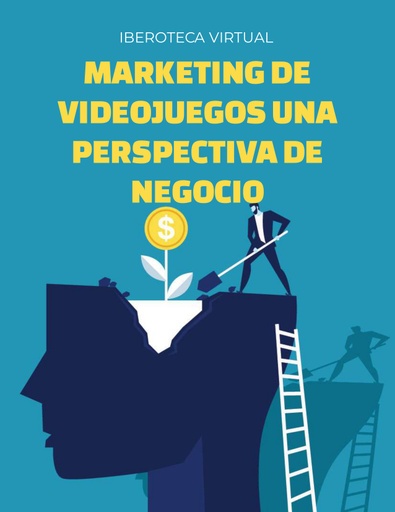 MARKETING DE VIDEOJUEGOS UNA PERSPECTIVA DE NEGOCIO