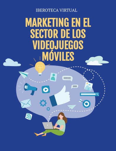 MARKETING EN EL SECTOR DE LOS VIDEOJUEGOS MÓVILES
