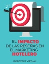 EL IMPACTO DE LAS RESEÑAS EN EL MARKETING HOTELERO