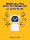 MARKETING PARA HOTELES CON ENFOQUE EN EL BIENESTAR