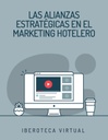 LAS ALIANZAS ESTRATÉGICAS EN EL MARKETING HOTELERO