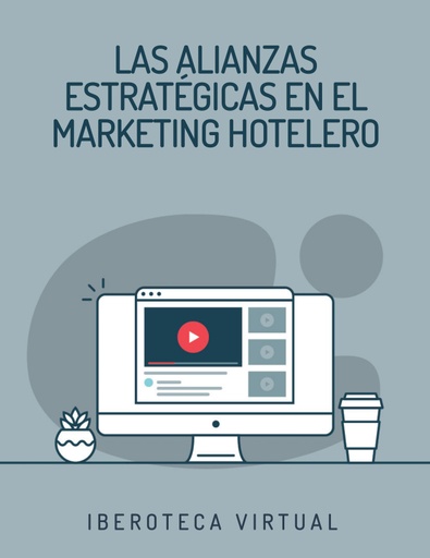 LAS ALIANZAS ESTRATÉGICAS EN EL MARKETING HOTELERO