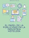 EL PAPEL DE LA PUBLICIDAD EN LA INDUSTRIA HOTELERA