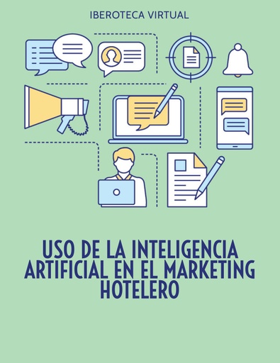 USO DE LA INTELIGENCIA ARTIFICIAL EN EL MARKETING HOTELERO