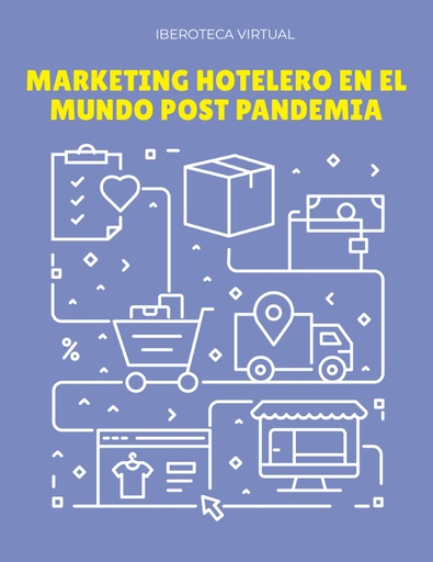 MARKETING HOTELERO EN EL MUNDO POST PANDEMIA