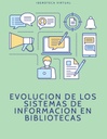 EVOLUCION DE LOS SISTEMAS DE INFORMACION EN BIBLIOTECAS