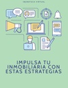 IMPULSA TU INMOBILIARIA CON ESTAS ESTRATEGIAS