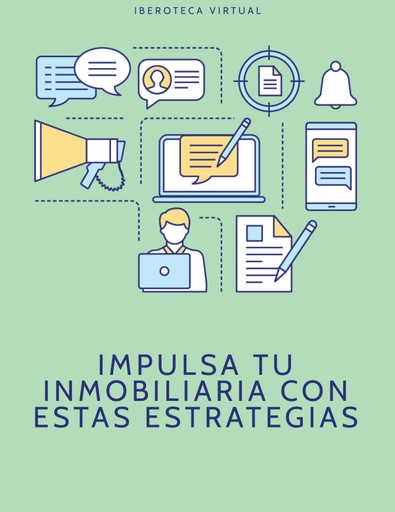 IMPULSA TU INMOBILIARIA CON ESTAS ESTRATEGIAS