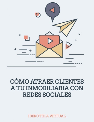 CÓMO ATRAER CLIENTES A TU INMOBILIARIA CON REDES SOCIALES