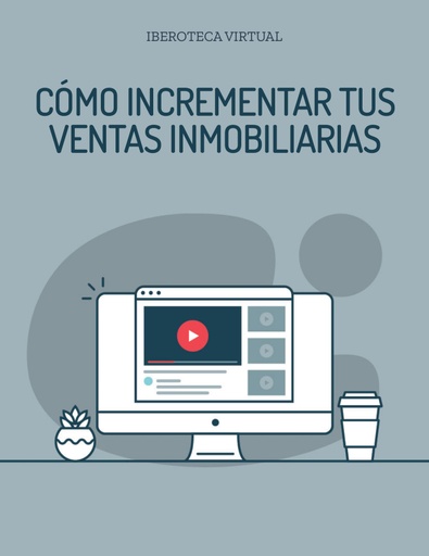 CÓMO INCREMENTAR TUS VENTAS INMOBILIARIAS