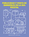 PUBLICIDAD Y VENTA DE INMUEBLES EN LA ERA DIGITAL