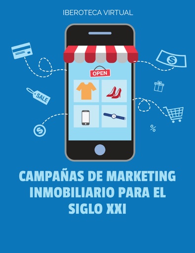 CAMPAÑAS DE MARKETING INMOBILIARIO PARA EL SIGLO XXI