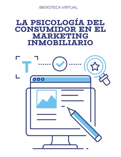 LA PSICOLOGÍA DEL CONSUMIDOR EN EL MARKETING INMOBILIARIO