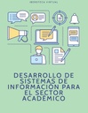 DESARROLLO DE SISTEMAS DE INFORMACIÓN PARA EL SECTOR ACADÉMICO
