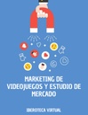 MARKETING DE VIDEOJUEGOS Y ESTUDIO DE MERCADO
