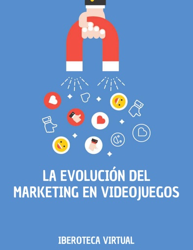 LA EVOLUCIÓN DEL MARKETING EN VIDEOJUEGOS