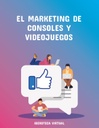 EL MARKETING DE CONSOLES Y VIDEOJUEGOS