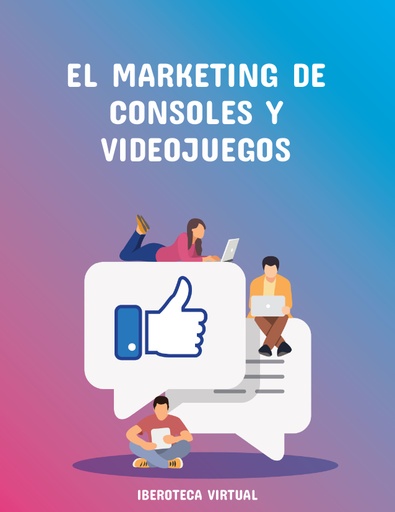 EL MARKETING DE CONSOLES Y VIDEOJUEGOS