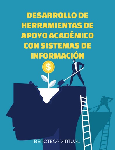 DESARROLLO DE HERRAMIENTAS DE APOYO ACADÉMICO CON SISTEMAS DE INFORMACIÓN