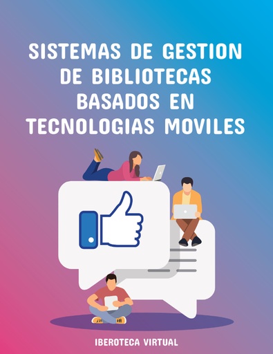 SISTEMAS DE GESTION DE BIBLIOTECAS BASADOS EN TECNOLOGIAS MOVILES