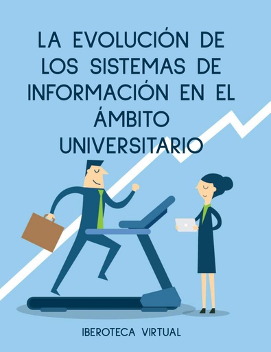 LA EVOLUCIÓN DE LOS SISTEMAS DE INFORMACIÓN EN EL ÁMBITO UNIVERSITARIO