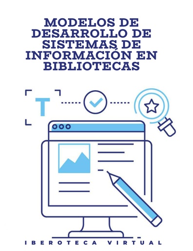 MODELOS DE DESARROLLO DE SISTEMAS DE INFORMACION EN BIBLIOTECAS
