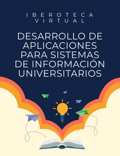 DESARROLLO DE APLICACIONES PARA SISTEMAS DE INFORMACIÓN UNIVERSITARIOS