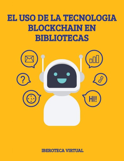 EL USO DE LA TECNOLOGIA BLOCKCHAIN EN BIBLIOTECAS