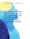 LA INTELIGENCIA ARTIFICIAL EN EL DESARROLLO DE SISTEMAS DE INFORMACIÓN UNIVERSITARIOS