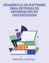 DESARROLLO DE SOFTWARE PARA SISTEMAS DE INFORMACIÓN EN UNIVERSIDADES