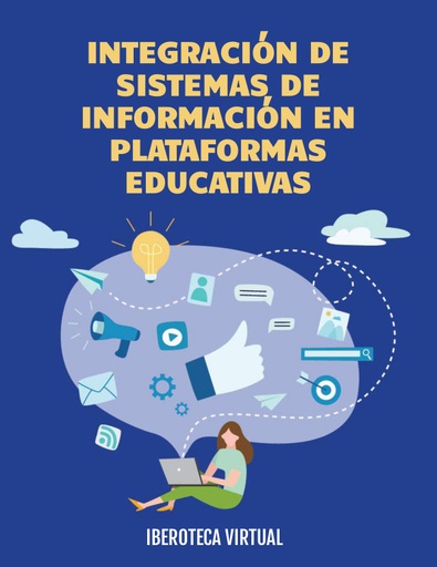 INTEGRACIÓN DE SISTEMAS DE INFORMACIÓN EN PLATAFORMAS EDUCATIVAS